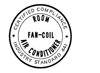 ROOM FAN-COIL AIR CONDITIONER CERTIFIED COMPLIANCE INDUSTRY STANDARD 441