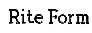 RITE FORM