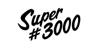 SUPER #3000 trademark