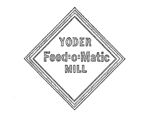 YODER FEED-O-MATIC MILL