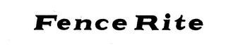 FENCE RITE trademark