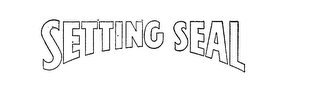 SETTING SEAL trademark