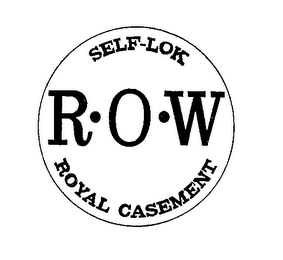 R O W SELF-LOK ROYAL CASEMENT