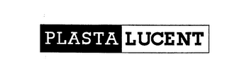 PLASTA LUCENT