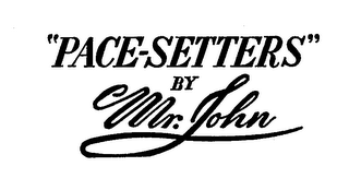 "PACE-SETTERS" BY MR. JOHN