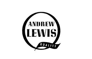 Q ANDREW LEWIS QUALITY