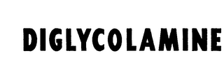 DIGLYCOLAMINE