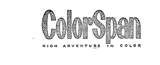 COLORSPAN HIGH ADVENTURE IN COLOR