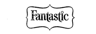 FANTASTIC trademark