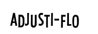 ADJUSTI-FLO trademark