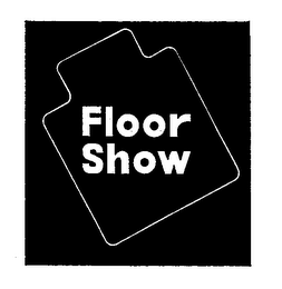 FLOOR SHOW