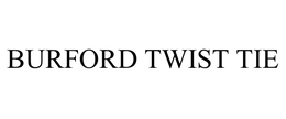 BURFORD TWIST TIE