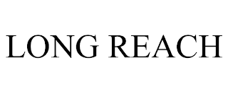 LONG REACH trademark
