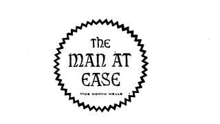 THE MAN AT EASE 1706 NORTH WELLS trademark