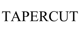 TAPERCUT trademark