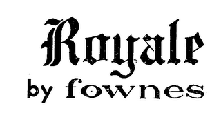 ROYALE BY FOWNES