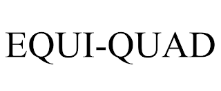 EQUI-QUAD trademark