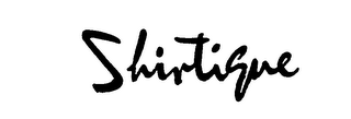 SHIRTIQUE