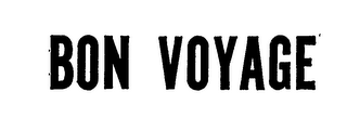 BON VOYAGE
