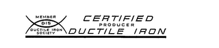 MEMBER DIS DUCTILE IRON SOCIETY CERTIFIED DUCTILE IRON PRODUCER