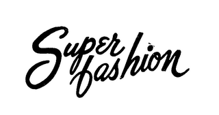 SUPER FASHION trademark