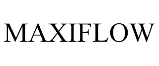 MAXIFLOW trademark