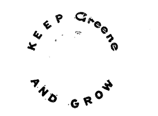 KEEP GREENE AND GROW trademark