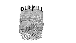 OLD MILL trademark