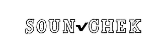 SOUN CHEK