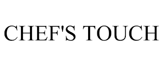 CHEF'S TOUCH trademark