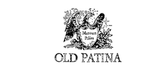 MUSEUM PATINA OLD PATINA trademark