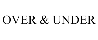 OVER & UNDER trademark