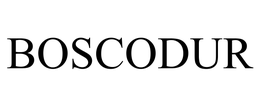 BOSCODUR trademark