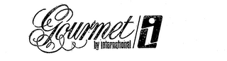 GOURMET BY INTERNATIONAL I