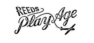 REEDS PLAY AGE trademark