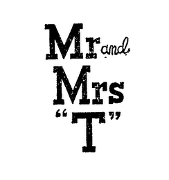 MR AND MRS "T"