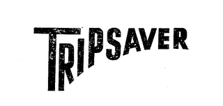 TRIPSAVER