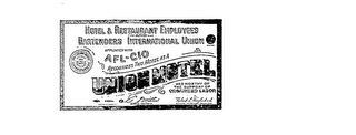 UNION MOTEL HOTEL & RESTAURANT EMPLOYEES AND BARTENDERS INTERNATIONAL UNION AFFILIATED WITH AFL-CIO RECOGNIZES THIS MOTEL AS A UNION MOTEL AND WORTHY OF THE SUPPORT OF ORGANIZED LABOR.