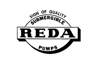 REDA SUBMERGIBLE PUMPS SIGN OF QUALITY