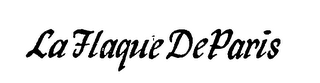 LA FLAQUE DE PARIS trademark