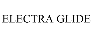 ELECTRA GLIDE trademark