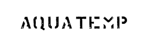 AQUATEMP trademark