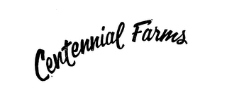 CENTENNIAL FARMS trademark