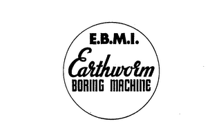 E.B.M.I. EARTHWORM BORING MACHINE trademark