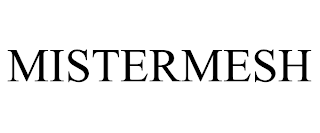 MISTERMESH trademark