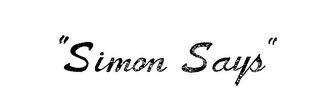 "SIMON SAYS " trademark