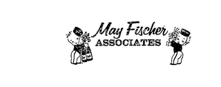 MAY FISCHER ASSOCIATES