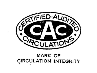 CAC CERTIFIED-AUDITED-CIRCULATIONS MARK OF CIRCULATION INTEGRITY