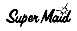 SUPER MAID trademark