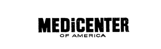MEDICENTER OF AMERICA trademark